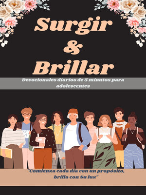 cover image of Surgir  &  Brillar Devocionales diarios de 5 minutos para adolescentes